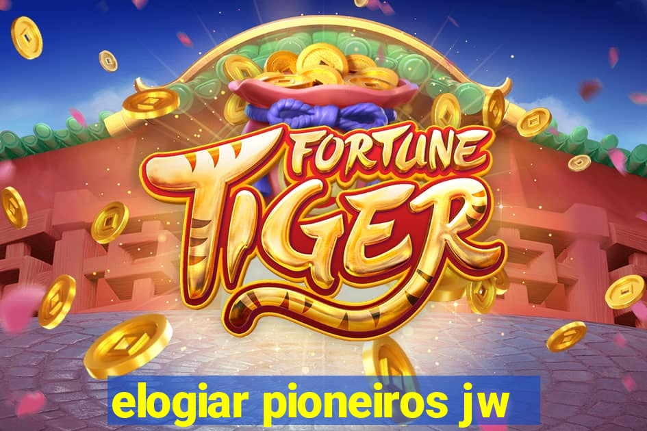 elogiar pioneiros jw